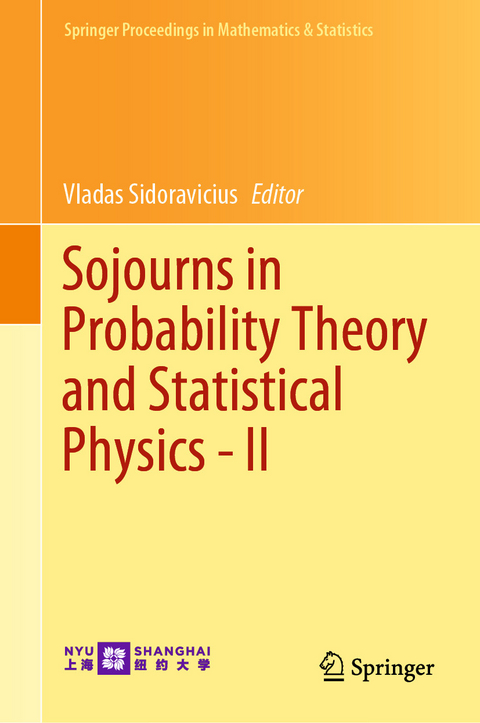 Sojourns in Probability Theory and Statistical Physics - II - 