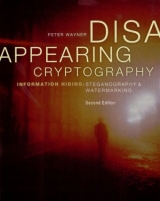 Disappearing Cryptography - Wayner, Peter