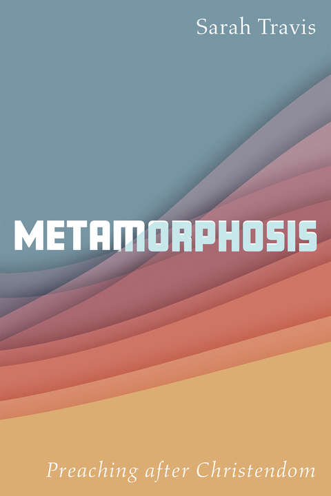Metamorphosis - Sarah Travis