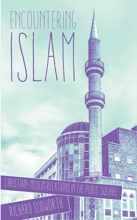 Encountering Islam -  Richard Sudworth