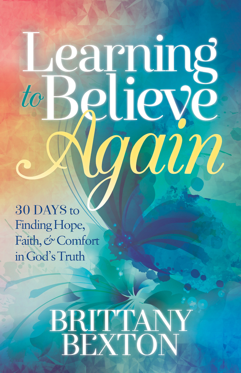 Learning to Believe Again -  Brittany Bexton