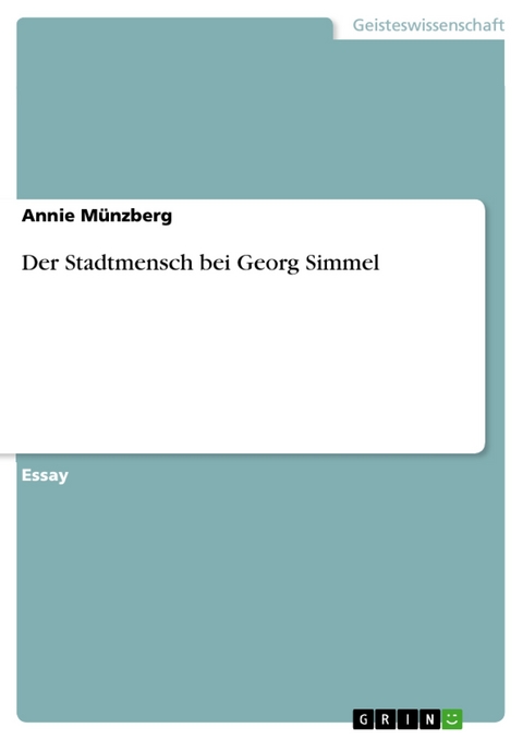 Der Stadtmensch bei Georg Simmel - Annie Münzberg