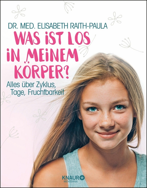 Was ist los in meinem Körper? - Dr. med. Elisabeth Raith-Paula