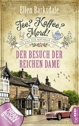 Tee? Kaffee? Mord! Der Besuch der reichen Dame -  Ellen Barksdale