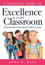 Teacher's Guide to Excellence in Every Classroom - John R. Wink