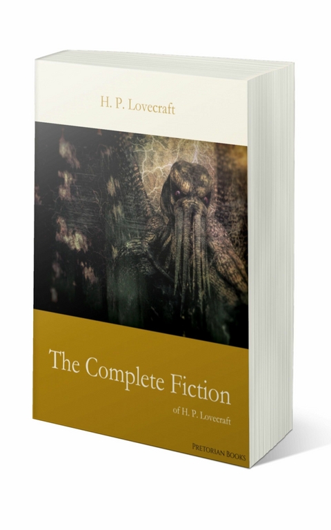 The Complete Fiction of H. P. Lovecraft - H. P. Lovecraft