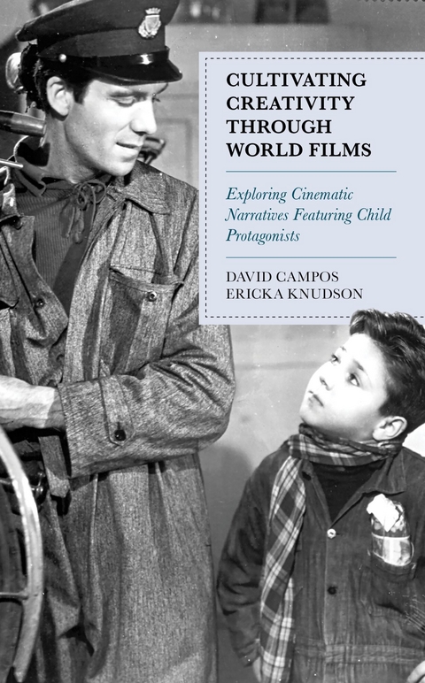 Cultivating Creativity through World Films -  David Campos,  Ericka Knudson