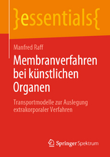 Membranverfahren bei künstlichen Organen - Manfred Raff