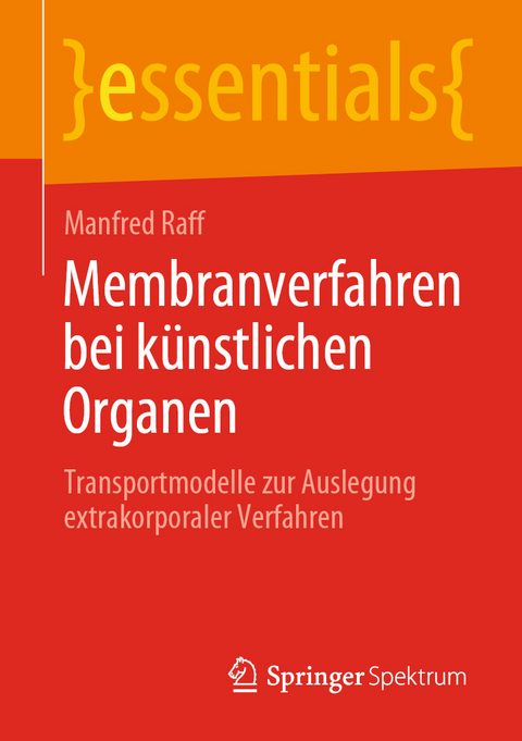 Membranverfahren bei künstlichen Organen - Manfred Raff