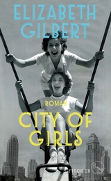 City of Girls -  Elizabeth Gilbert