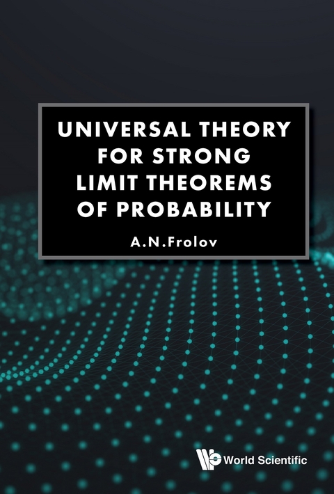 Universal Theory For Strong Limit Theorems Of Probability -  Frolov Andrei N Frolov