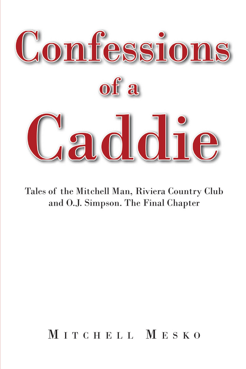 Confessions of a Caddie -  Mitchell Mesko