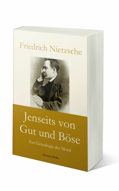 Jenseits von Gut und Böse: Zur Genealogie der Moral - Friedrich Nietzsche