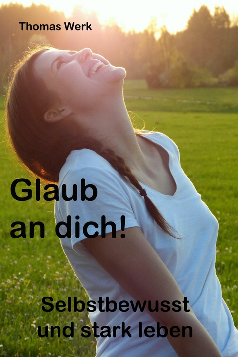 Glaub an dich - Thomas Werk