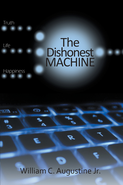 The Dishonest Machine - William Augustine