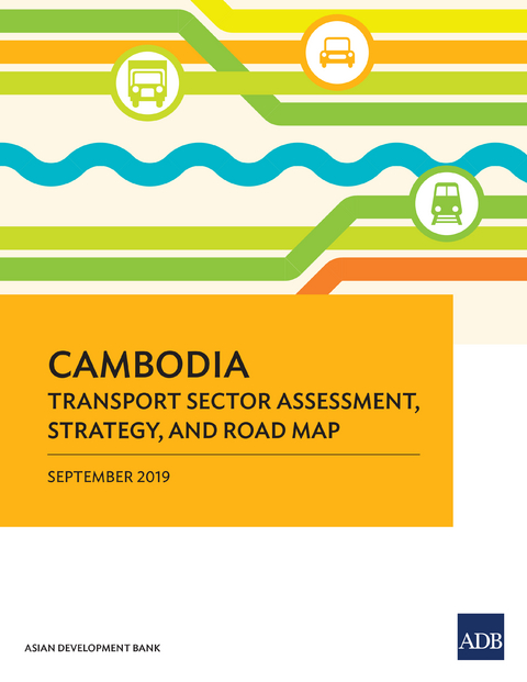 Cambodia Transport Sector Assessment, Strategy, and Road Map -  Asian Development Bank