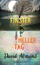 Ein finsterheller Tag -  David Almond