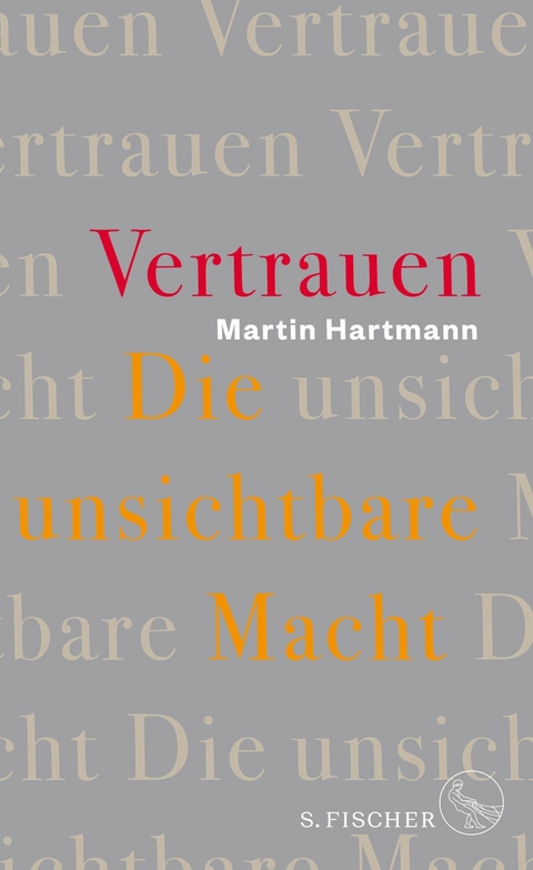 Vertrauen - Die unsichtbare Macht -  Martin Hartmann