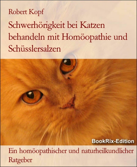 Schwerhörigkeit bei Katzen behandeln mit Homöopathie und Schüsslersalzen - Robert Kopf