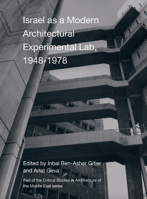 Israel as a Modern Architectural Experimental Lab, 1948–1978 - 