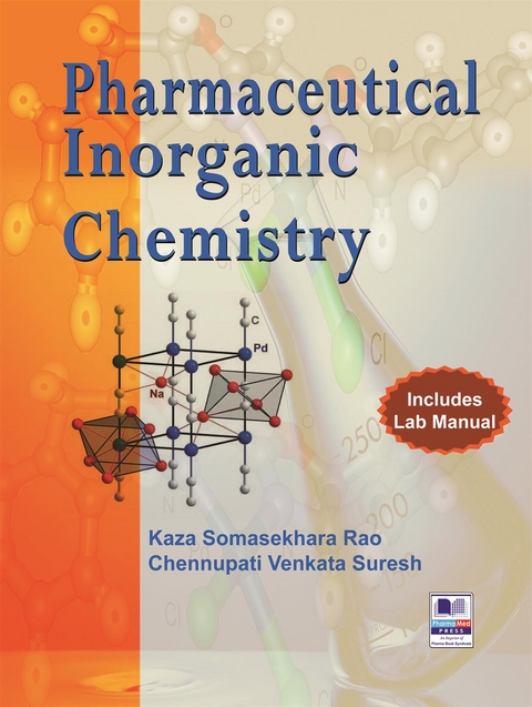 Pharmaceutical Inorganic Chemistry - Khaza Somasekhar Rao, Chennupati venkata Suresh