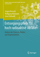 Entsorgungspfade für hoch radioaktive Abfälle - Jürgen Kreusch, Wolfgang Neumann, Anne Eckhardt