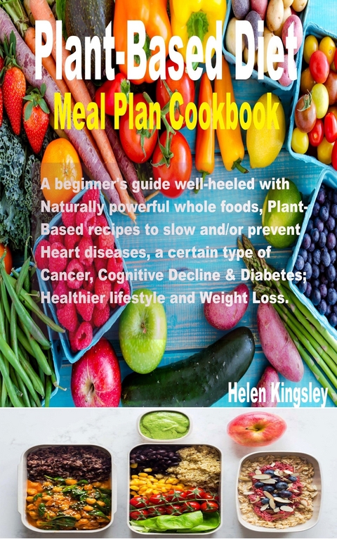 Plant-Based Diet meal plan cookbook -  Helen Kingsley