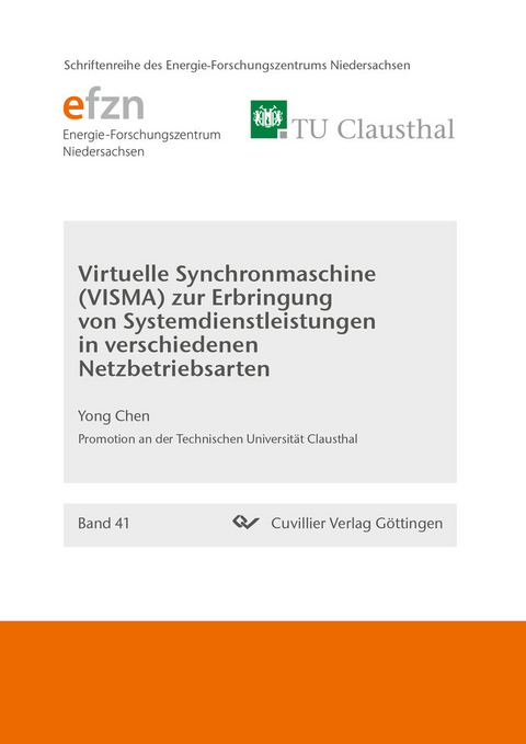 Virtuelle Synchronmaschine (VISMA) zur Erbringung von Systemdienstleistungen in verschiedenen Netzbetriebsarten -  Yong Chen
