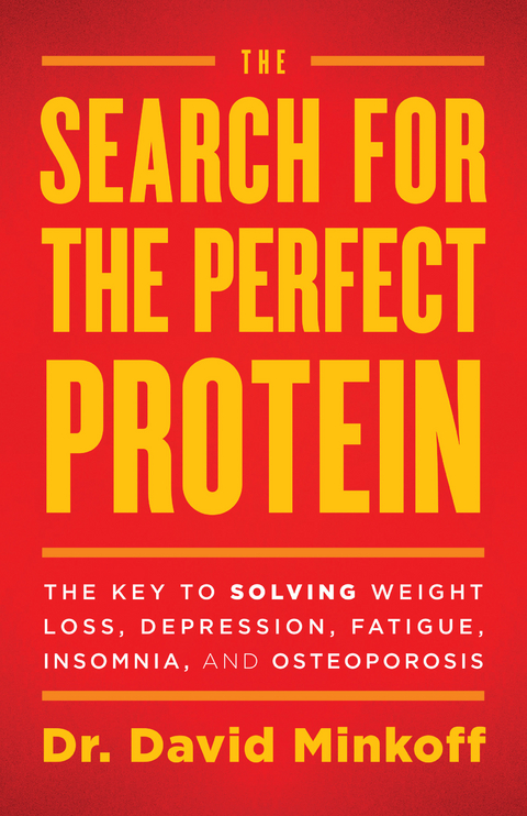 Search for the Perfect Protein -  Dr. David Minkoff