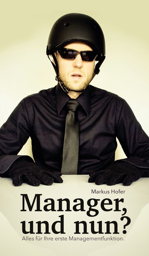 Manager, und nun? -  Markus Hofer