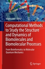 Computational Methods to Study the Structure and Dynamics of Biomolecules and Biomolecular Processes - 