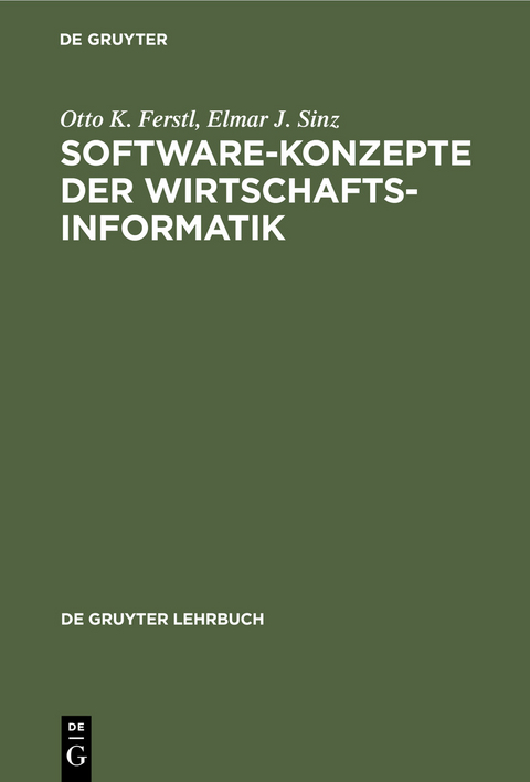 Software-Konzepte der Wirtschaftsinformatik - Otto K. Ferstl, Elmar J. Sinz