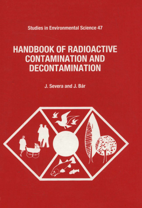 Handbook of Radioactive Contamination and Decontamination -  J. Bar,  J. Severa