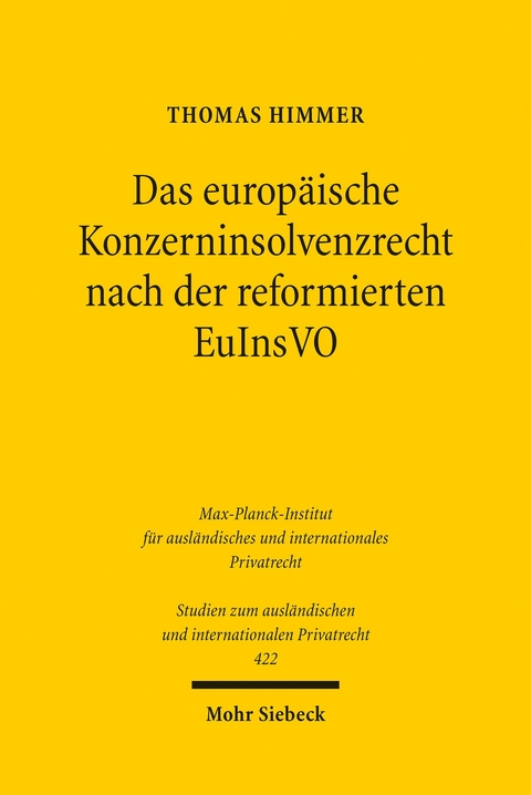 Das europäische Konzerninsolvenzrecht nach der reformierten EuInsVO -  Thomas Himmer