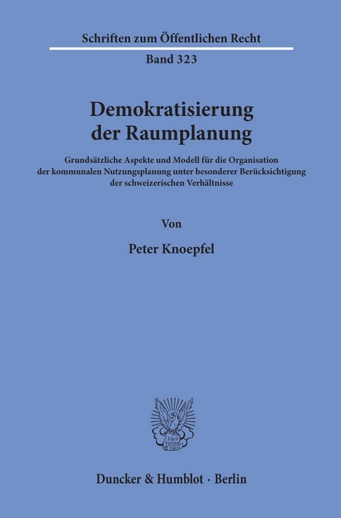 Demokratisierung der Raumplanung. -  Peter Knoepfel