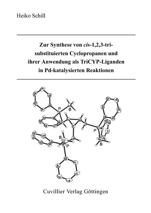Zur Synthese von cis-1,2,3-trisubstituierten Cyclopropanen und ihrer Anwendung als TriCYP-Liganden in Pd-katalysierten Reaktionen -  Heiko Schill