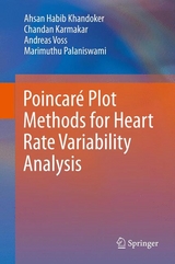 Poincaré Plot Methods for Heart Rate Variability Analysis - Ahsan Habib Khandoker, Chandan Karmakar, Michael Brennan, Marimuthu Palaniswami, Andreas Voss