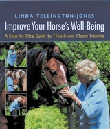 Improve Your Horse's Well-being - Tellington-Jones, Linda