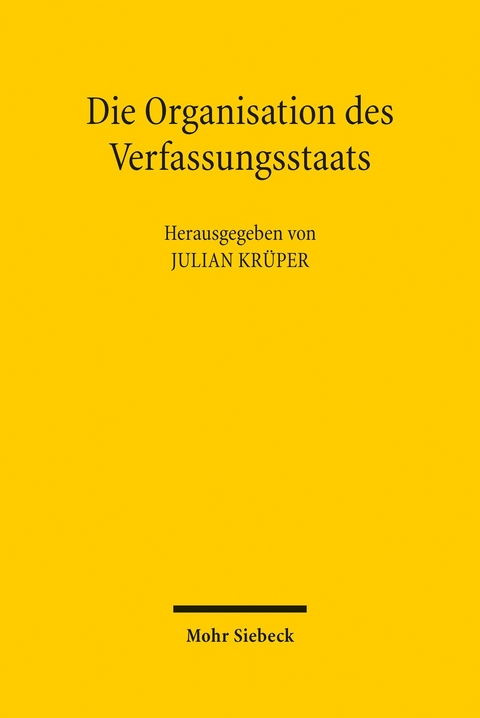 Die Organisation des Verfassungsstaats - 