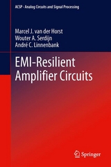 EMI-Resilient Amplifier Circuits - Marcel J. van der Horst, Wouter A. Serdijn, André C. Linnenbank