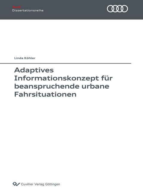 Adaptives Informationskonzept f&#xFC;r beanspruchende urbane Fahrsituationen -  Linda K&  #xF6;  hler