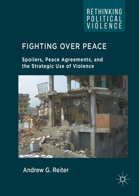 Fighting Over Peace -  Andrew G. Reiter