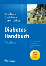 Diabetes-Handbuch -  Peter Hien,  Bernhard Böhm,  Simone Claudi-Böhm,  Christoph Krämer,  Klaus Kohlhas