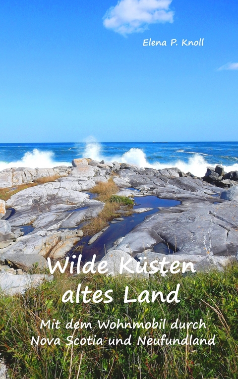 Wilde Küsten altes Land -  Elena P. Knoll