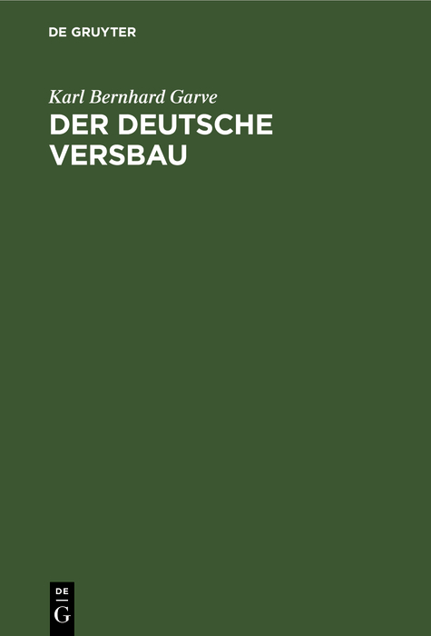 Der deutsche Versbau - Karl Bernhard Garve