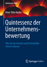 Quintessenz der Unternehmensbewertung - Peter Thilo Hasler