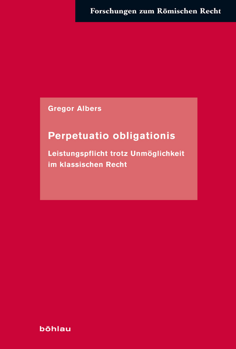 Perpetuatio obligationis -  Gregor Albers