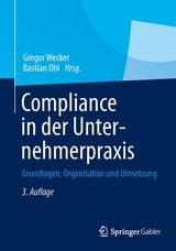 Compliance in der Unternehmerpraxis -  Gregor Wecker,  Bastian Ohl