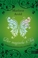 Der magische achte Tag (Band 3) -  Marliese Arold