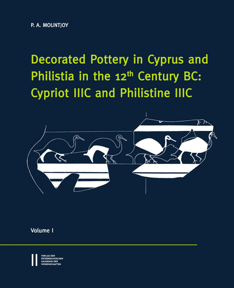 Decorated Pottery in Cyprus and Philista in the 12 Century BC: Cypriot IIIC and Philistine IIIC -  Mountjoy Penelope